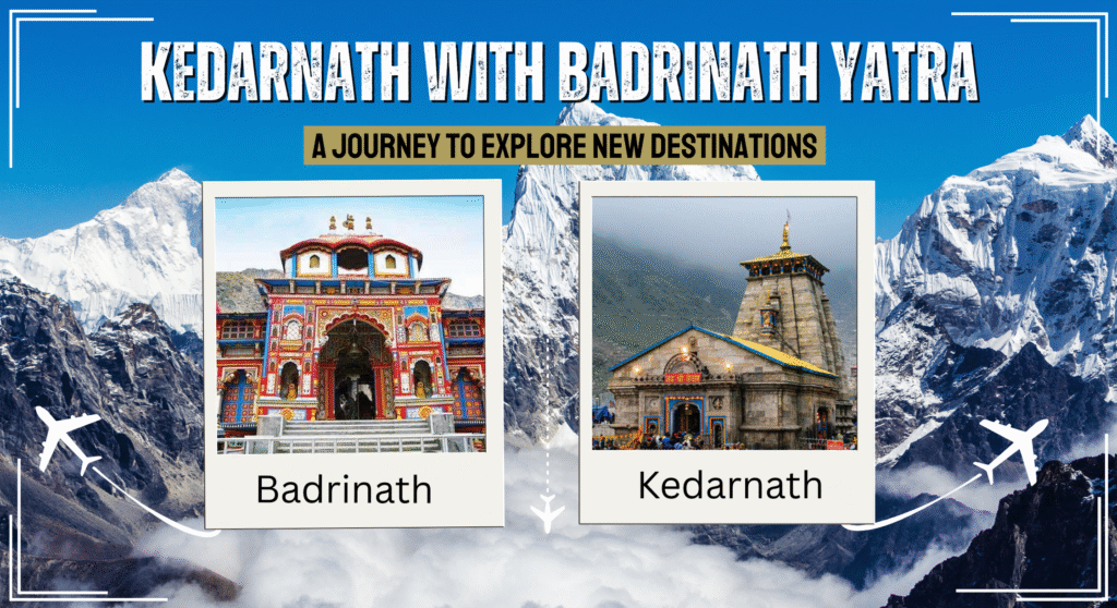 Kedarnath With Badrinath Yatra sacred temples in the Himalayas