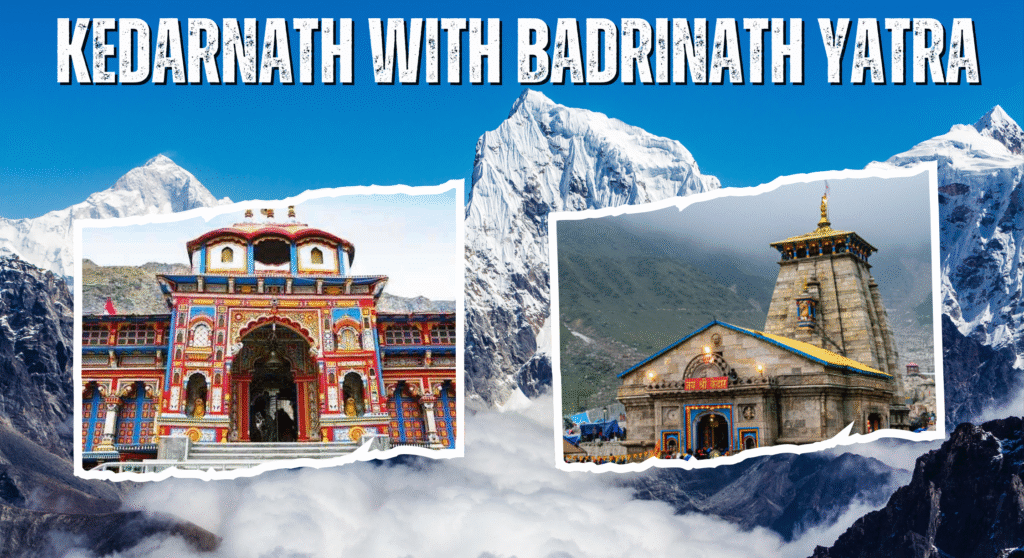 Kedarnath With Badrinath Yatra sacred Himalayan pilgrimage temples Uttarakhand